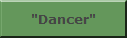"Dancer"
